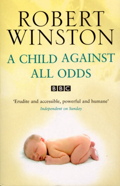 Book cover of: Child Against All Odds. By: Robert Winston