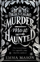 Murder Most Haunted 9780857506719 Emma Mason