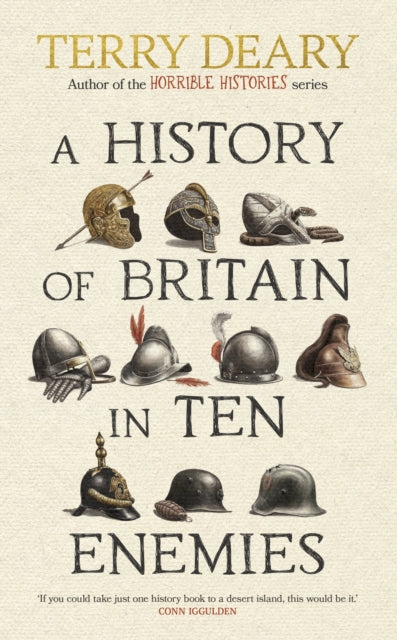 Book cover of: History of Britain in Ten Enemies. By: Terry Deary