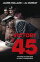 Victory '45, The End of the War in Eight Surrenders 9780857507952 James Holland