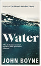 Water, A haunting, confronting novel from the author of The Heart’s Invisible Furies 9780857529817 John Boyne