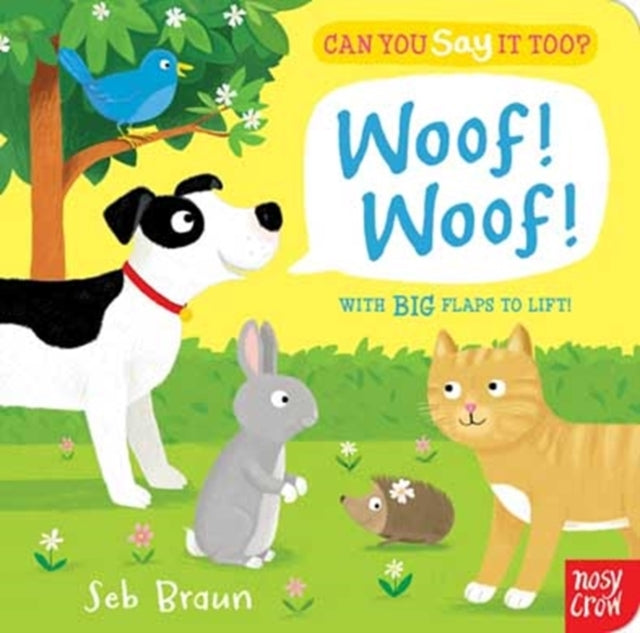 Book cover of: Can You Say It Too? Woof! Woof!. By: Sebastien Braun