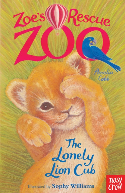 Book cover of: Zoe's Rescue Zoo: The Lonely Lion Cub. By: COBB, AMELIA