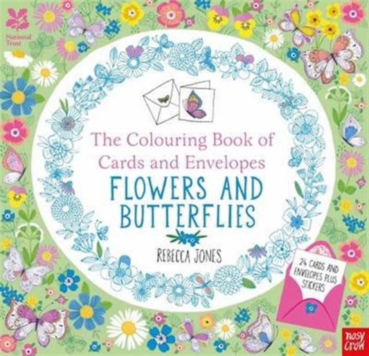 Book cover of: National Trust: The Colouring Book of Cards and Envelopes - Flowers and Butterflies. By: Rebecca Jones