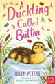 Duckling Called Button 9780857638366 Helen Peters