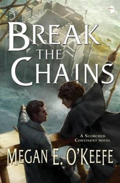 Book cover of: Break the Chains. By: Megan E OKeefe