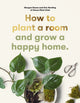 Book cover of: How to plant a room. By: Morgan Doane