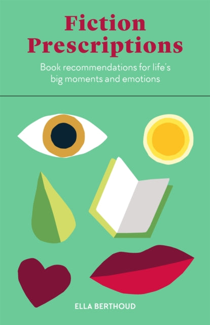 Book cover of: Fiction Prescriptions. By: Ella Berthoud