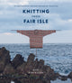 Book cover of: Knitting from Fair Isle. By: Mati Ventrillon