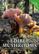Book cover of: Edible Mushrooms. By: Geoff Dann