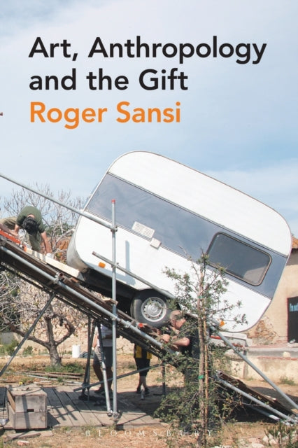 Book cover of: Art, Anthropology and the Gift
