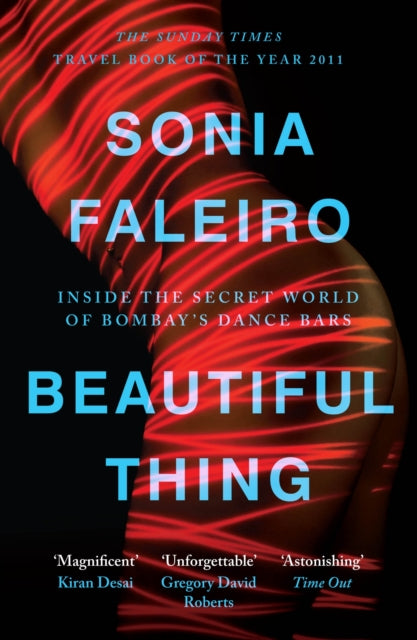 Book cover of: Beautiful Thing. By: Sonia Faleiro