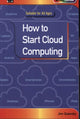 Book cover of: How to Start Cloud Computing
