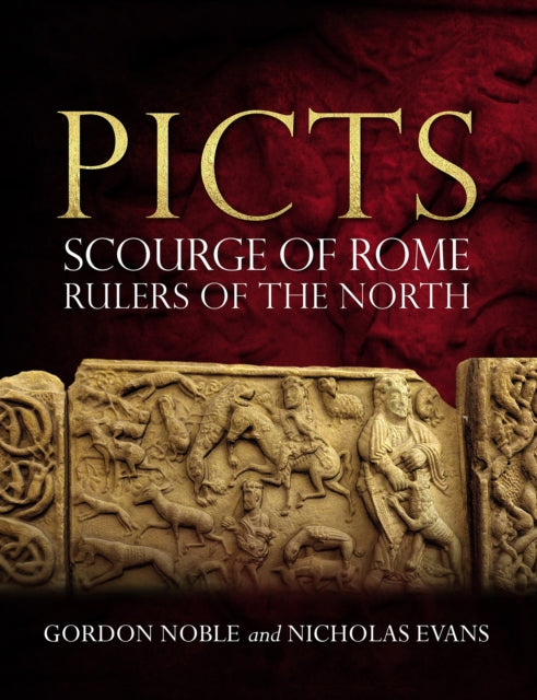 Picts, Scourge of Rome, Rulers of the North 9780859767323 Gordon Noble