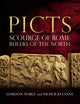 Picts, Scourge of Rome, Rulers of the North 9780859767323 Gordon Noble