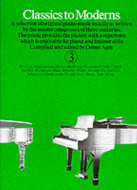 Book cover of: Classics To Moderns 3. By: Denes Agay