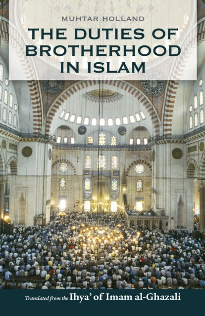 Book cover of: Duties of Brotherhood in Islam. By: Abu-Hamid Ghazazzali