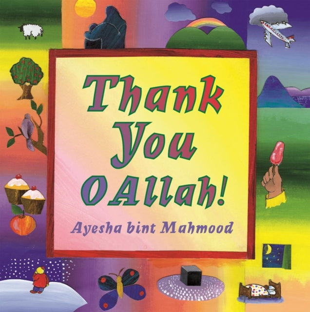 Book cover of: Thank You O Allah!. By: Ayesha Bint Mahmood
