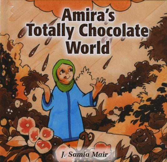 Book cover of: Amira's Totally Chocolate World