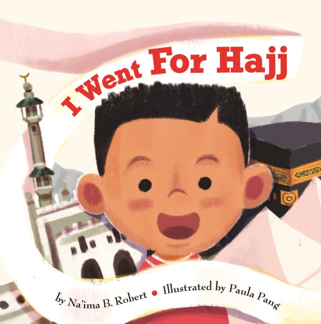 Book cover of: I Went for Hajj. By: Na'ima B. Robert