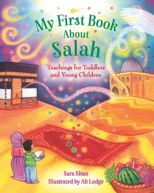 Book cover of: My First Book About Salah. By: Sara Khan