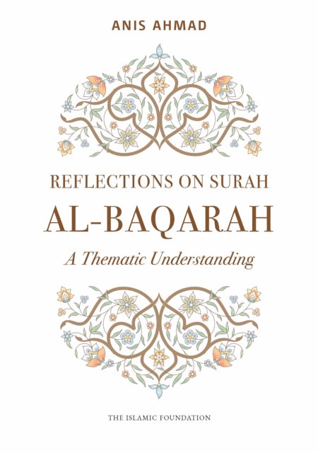 Book cover of: Reflections on Surah Al-Baqarah. By: Anis Ahmad