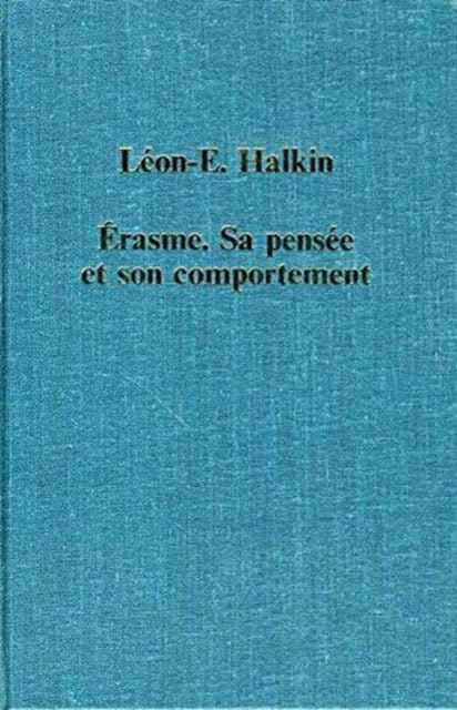 Book cover of: Erasme: Sa pensee et son comportement