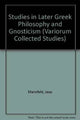Book cover of: Studies in Later Greek Philosophy and Gnosticism. By: Jaap Mansfeld