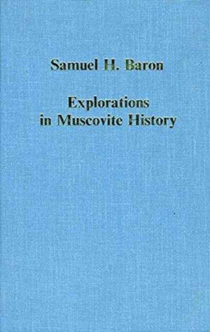 Explorations in Muscovite History