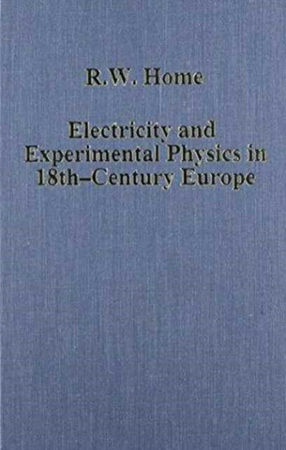 Book cover of: Electricity and Experimental Physics in Eighteenth-Century Europe