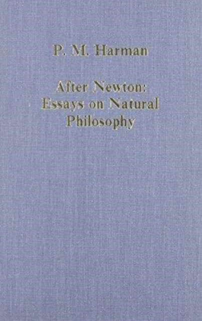 Book cover of: After Newton: Essays on Natural Philosophy. By: P. M. Harman