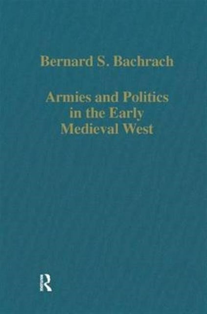 Book cover of: Armies and Politics in the Early Medieval West