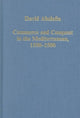 Book cover of: Commerce and Conquest in the Mediterranean, 1100–1500