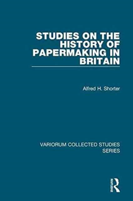 Book cover of: Studies on the History of Papermaking in Britain
