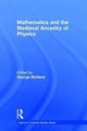 Book cover of: Mathematics and the Medieval Ancestry of Physics
