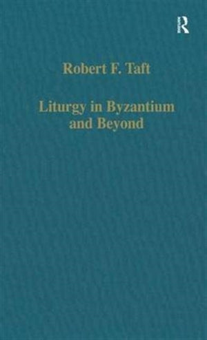 Liturgy in Byzantium and Beyond
