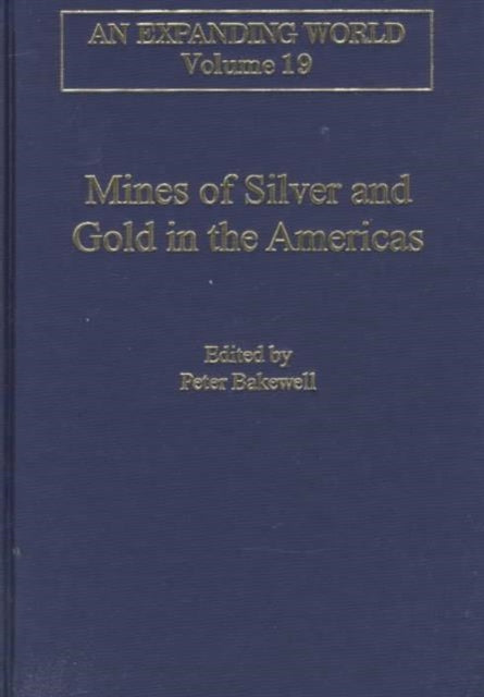Book cover of: Mines of Silver and Gold in the Americas