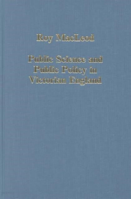 Book cover of: Public Science and Public Policy in Victorian England