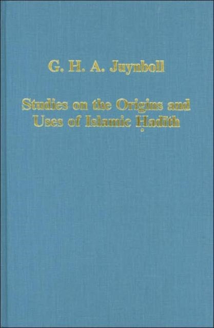 Book cover of: Studies on the Origins and Uses of Islamic Hadith