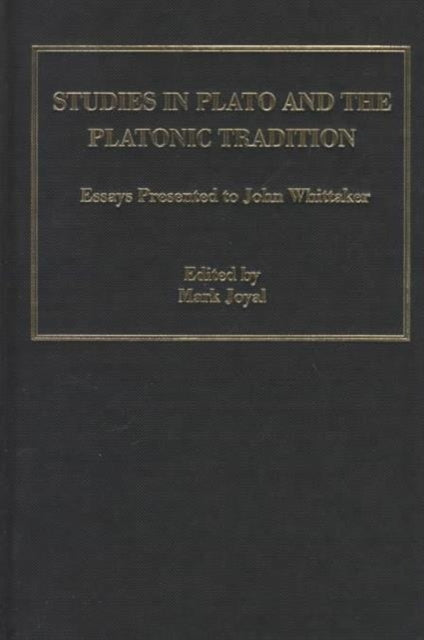 Book cover of: Studies in Plato and the Platonic Tradition. By: Mark Joyal