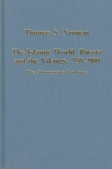 Book cover of: Islamic World, Russia and the Vikings, 750–900