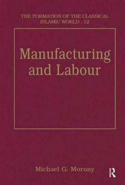 Book cover of: Manufacturing and Labour. By: Michael G. Morony