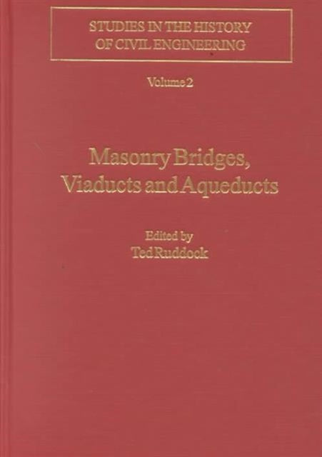 Book cover of: Masonry Bridges, Viaducts and Aqueducts. By: Ted Ruddock