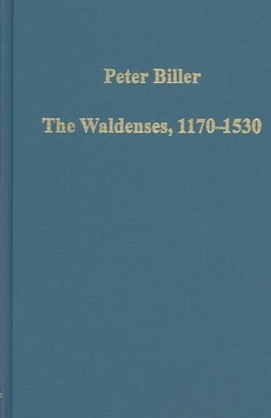 The Waldenses, 1170–1530
