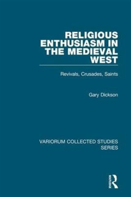 Book cover of: Religious Enthusiasm in the Medieval West. By: Gary Dickson