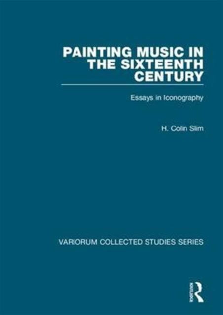 Book cover of: Painting Music in the Sixteenth Century. By: H. Colin Slim