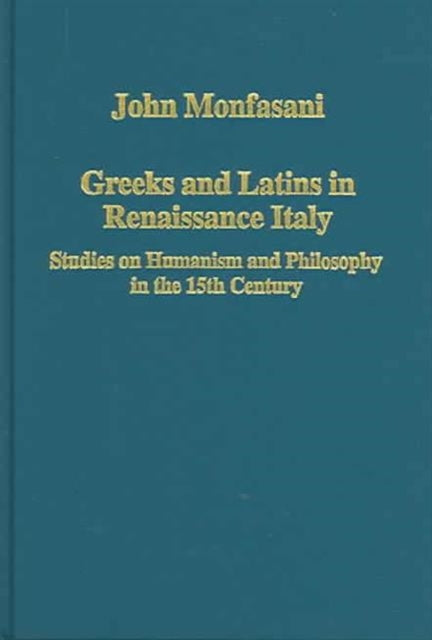 Book cover of: Greeks and Latins in Renaissance Italy