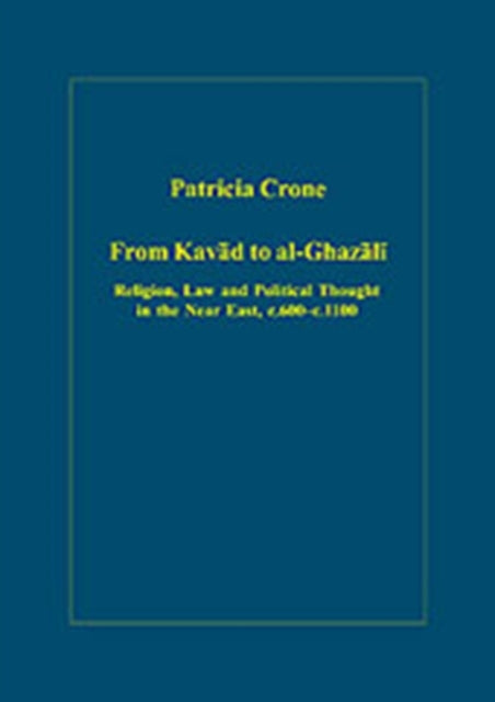 Book cover of: From Kavad to al-Ghazali. By: Patricia Crone
