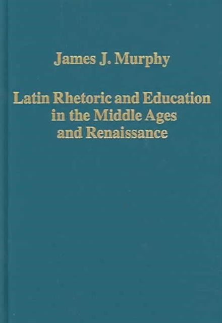 Book cover of: Latin Rhetoric and Education in the Middle Ages and Renaissance