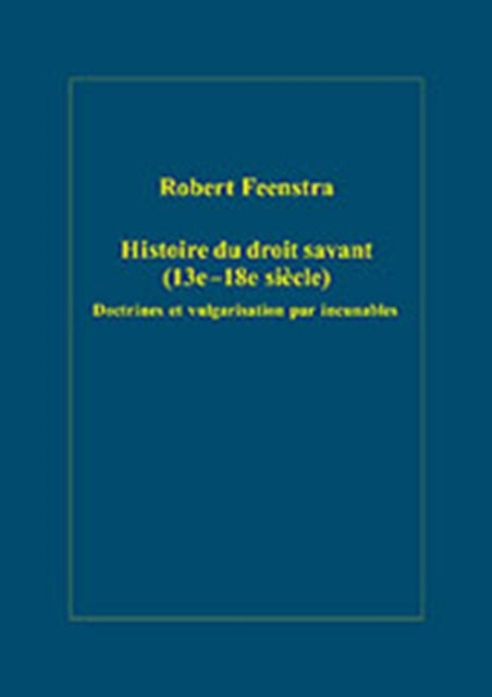 Histoire du droit savant (13e–18e siecle)